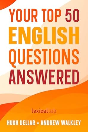Book cover with the title "Your Top 50 English Questions Answered" by Hugh Dellar and Andrew Walkley, featuring bold orange and yellow text on an abstract background.
