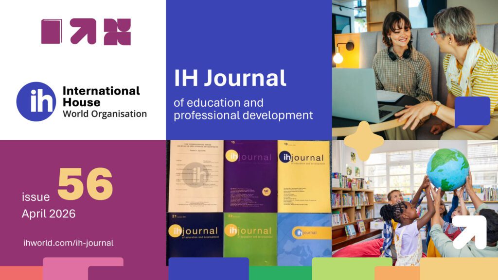 Collage promoting IH Journal issue 56, April 2026, featuring people in educational settings, journal covers, and International House branding.